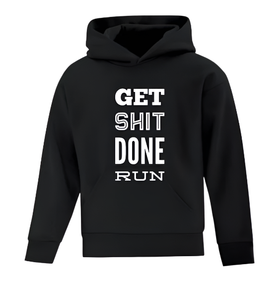 Get Shit Done Run Hoodie